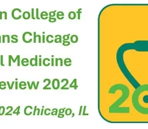 ACP Chicago Internal Medicine Board Review 2024
