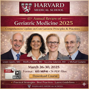 Harvard 41st Annual Review of Geriatric Medicine 2025 (Videos with subtitles + Slides) educational course
