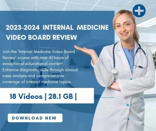 2023-2024 Internal Medicine Video Board Review