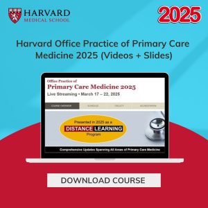 Harvard Office Practice of Primary Care Medicine 2025 (Videos with subtitles + Slides)