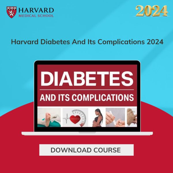 Harvard Diabetes And Its Complications 2024