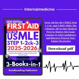 First Aid for the USMLE Step 1, 2 ck, and 3 2025-2026: The Ultimate All-in-One Medical Prep to Master the Exam, Conquer It with Confidence, and Discover Proven Test-Taking Strategies