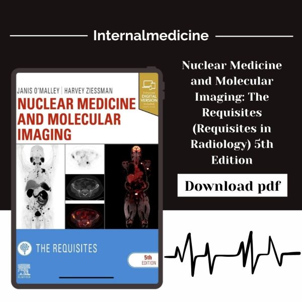 Nuclear Medicine and Molecular Imaging: The Requisites E-Book (Requisites in Radiology) 5th Edition,