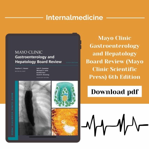 Mayo Clinic Gastroenterology and Hepatology Board Review (Mayo Clinic Scientific Press) 6th Edition