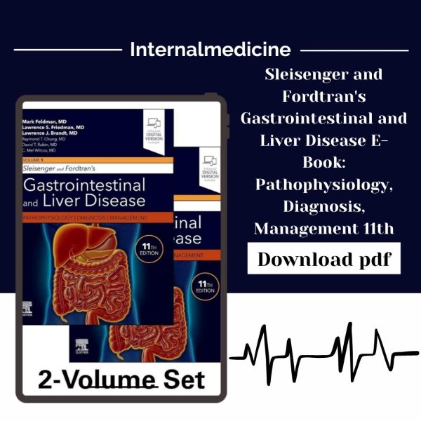 Sleisenger and Fordtran's Gastrointestinal and Liver Disease E-Book: Pathophysiology, Diagnosis, Management 11th Edition
