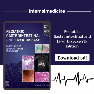 Pediatric Gastrointestinal and Liver Disease 7th Edition