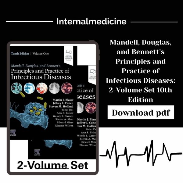 Mandell, Douglas, and Bennett's Principles and Practice of Infectious Diseases: 2-Volume Set 10th Edition