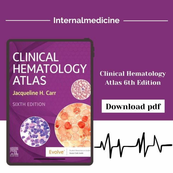 Clinical Hematology Atlas by Jacqueline H. Carr