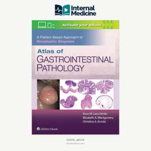Atlas of Gastrointestinal Pathology A Pattern Based Approach to Neoplastic Biopsies