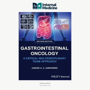 Gastrointestinal Oncology A Critical Multidisciplinary Team Approach 2nd Edition