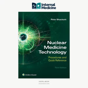 Nuclear Medicine Technology Procedures and Quick Reference 3rd Edition