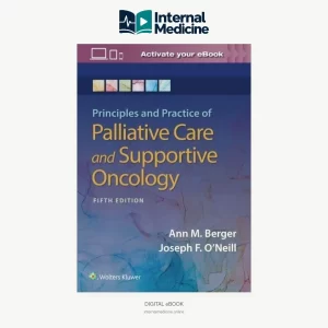 Principles and Practice of Palliative Care and Supportive Oncology 5th Edition