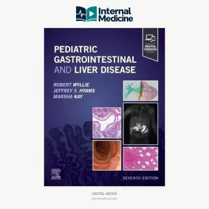 Pediatric Gastrointestinal and Liver Disease 7th Edition