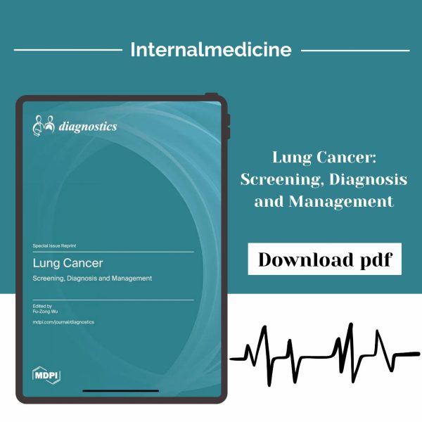 Lung Cancer: Screening, Diagnosis and Management