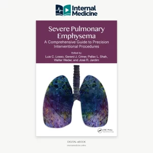 Severe Pulmonary Emphysema A Comprehensive Guide to Precision Interventional Procedures 1st Edition