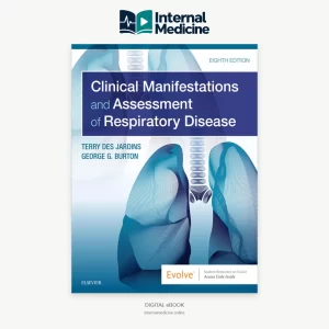 Clinical Manifestations & Assessment of Respiratory Disease E-Book 8th Edition