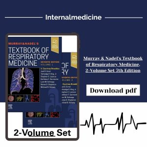 Murray & Nadel's Textbook of Respiratory Medicine E-Book 7th Edition
