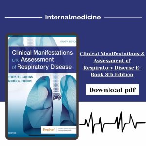 Clinical Manifestations & Assessment of Respiratory Disease E-Book 8th Edition