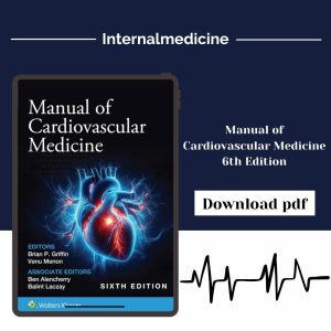 Manual of Cardiovascular Medicine 6th Edition
