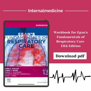 Workbook for Egan's Fundamentals of Respiratory Care 13th Edition
