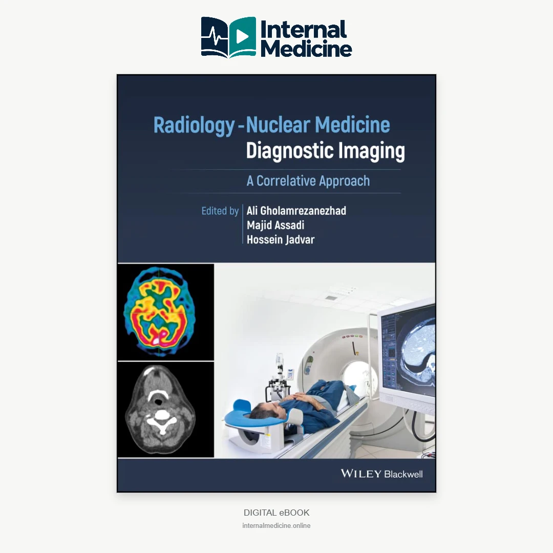 Radiology-Nuclear Medicine Diagnostic Imaging: A Correlative Approach 1st Edition