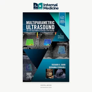 Multiparametric Ultrasound for the Assessment of Diffuse Liver Disease - E-Book A Practical Approach
