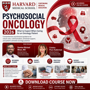 Harvard Psychosocial Oncology — What to Expect When Caring for an Oncology Patient 2026