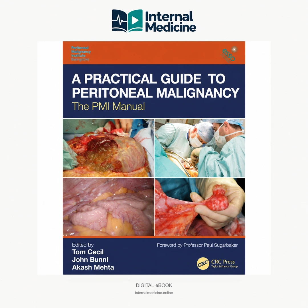 A Practical Guide to Peritoneal Malignancy: The PMI Manual — 2020 PDF book cover