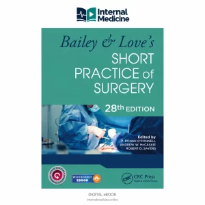 Bailey & Love’s Short Practice of Surgery — 28th Edition