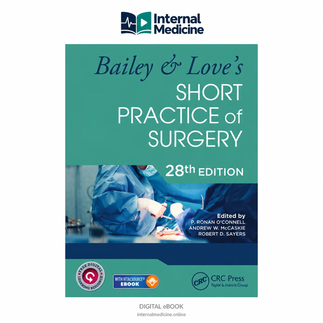Bailey & Love’s Short Practice of Surgery — 28th Edition