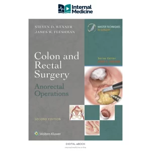 Colon and Rectal Surgery Anorectal Operations, 2019. — Digital eBook