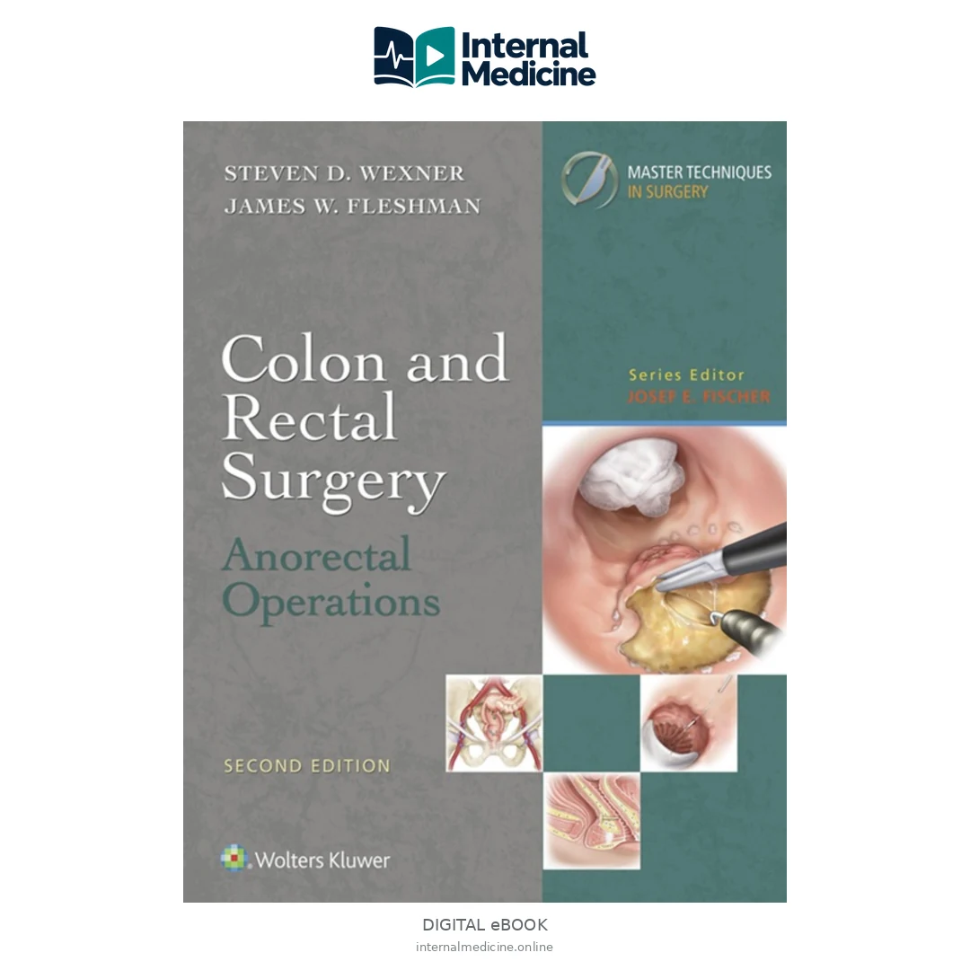 Colon and Rectal Surgery Anorectal Operations, 2019. — Digital eBook
