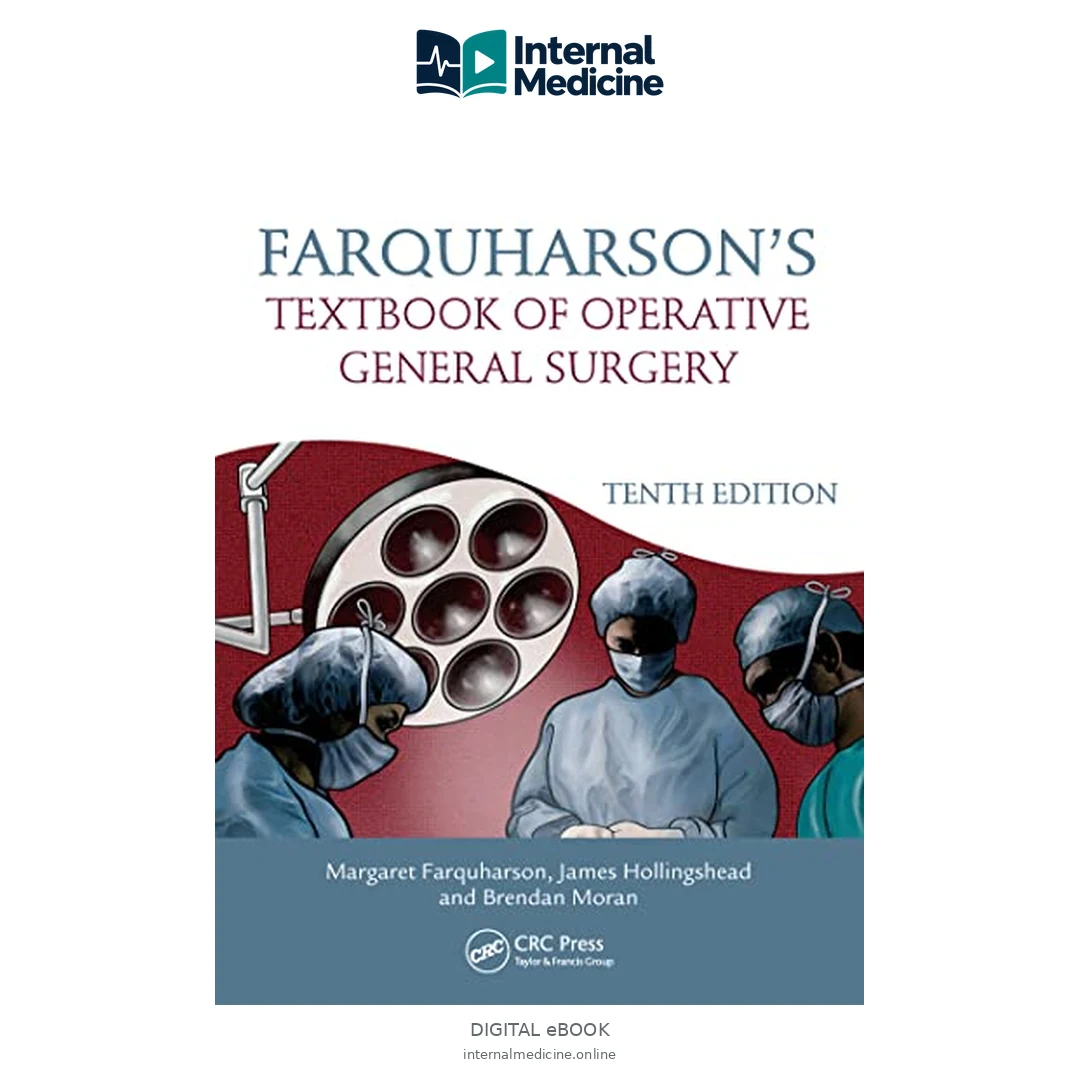 FARQUHARSON’S TEXTBOOK OF OPERATIVE GENERAL SURGERY TENTH EDITION — PDF — Digital eBook