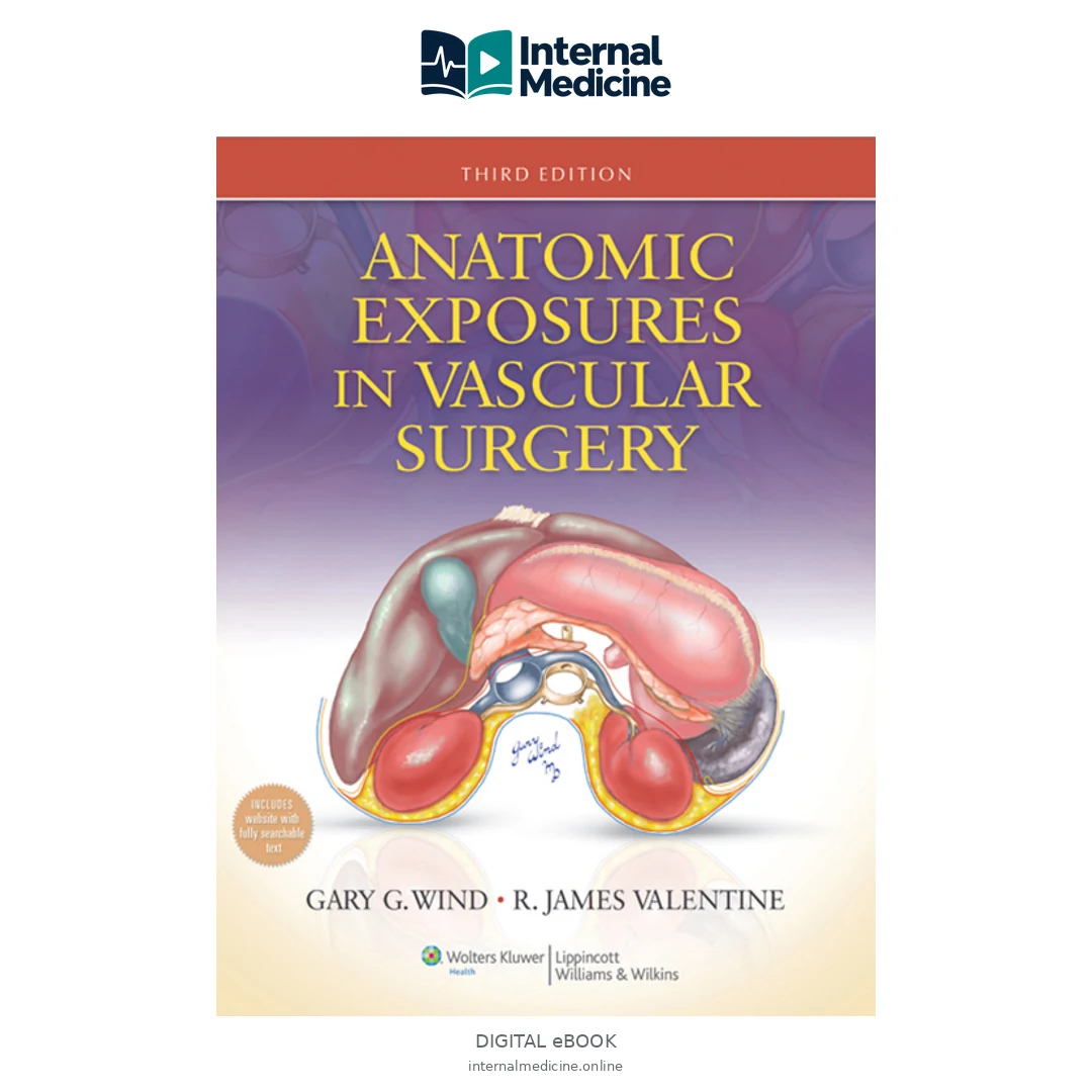 Gary G Wind, R James Valentine Anatomic Exposures in Vascular Surgery — PDF — Digital eBook