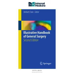 Herbert Chen eds Illustrative Handbook of General Surgery Springer — Digital eBook