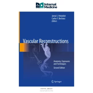 Jamal J Hoballah, Carlos F Bechara ed Vascular Reconstructions Anatomy — Digital eBook