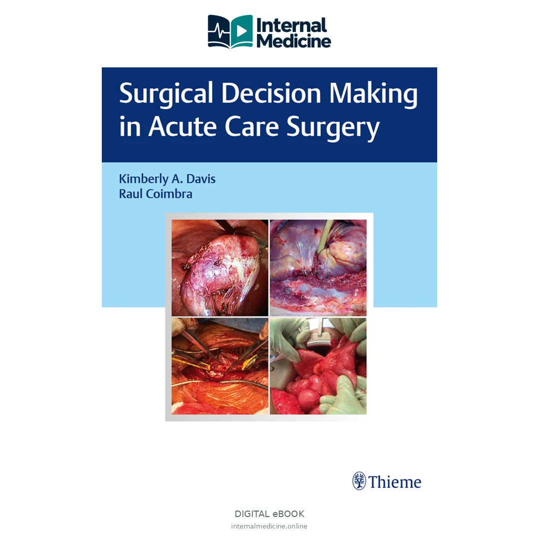 Kimberly Davis, Raul Coimbra Surgical Decision Making in Acute Care — Digital eBook