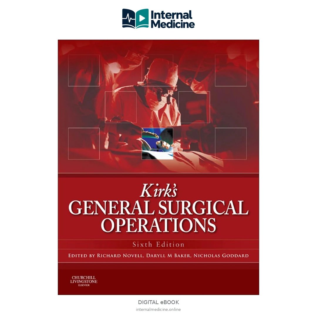 Kirk’s General Surgical Operations SIXTH EDITION. — Digital eBook