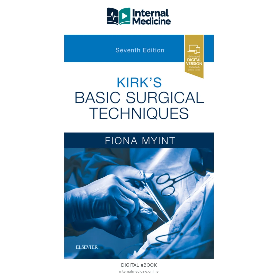 Latest edition, Fiona Myint Kirk’s Basic Surgical Techniques Elsevier — Digital eBook