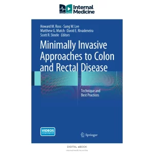 Minimally Invasive Approaches to Colon and Rectal Disease Technique — Digital eBook