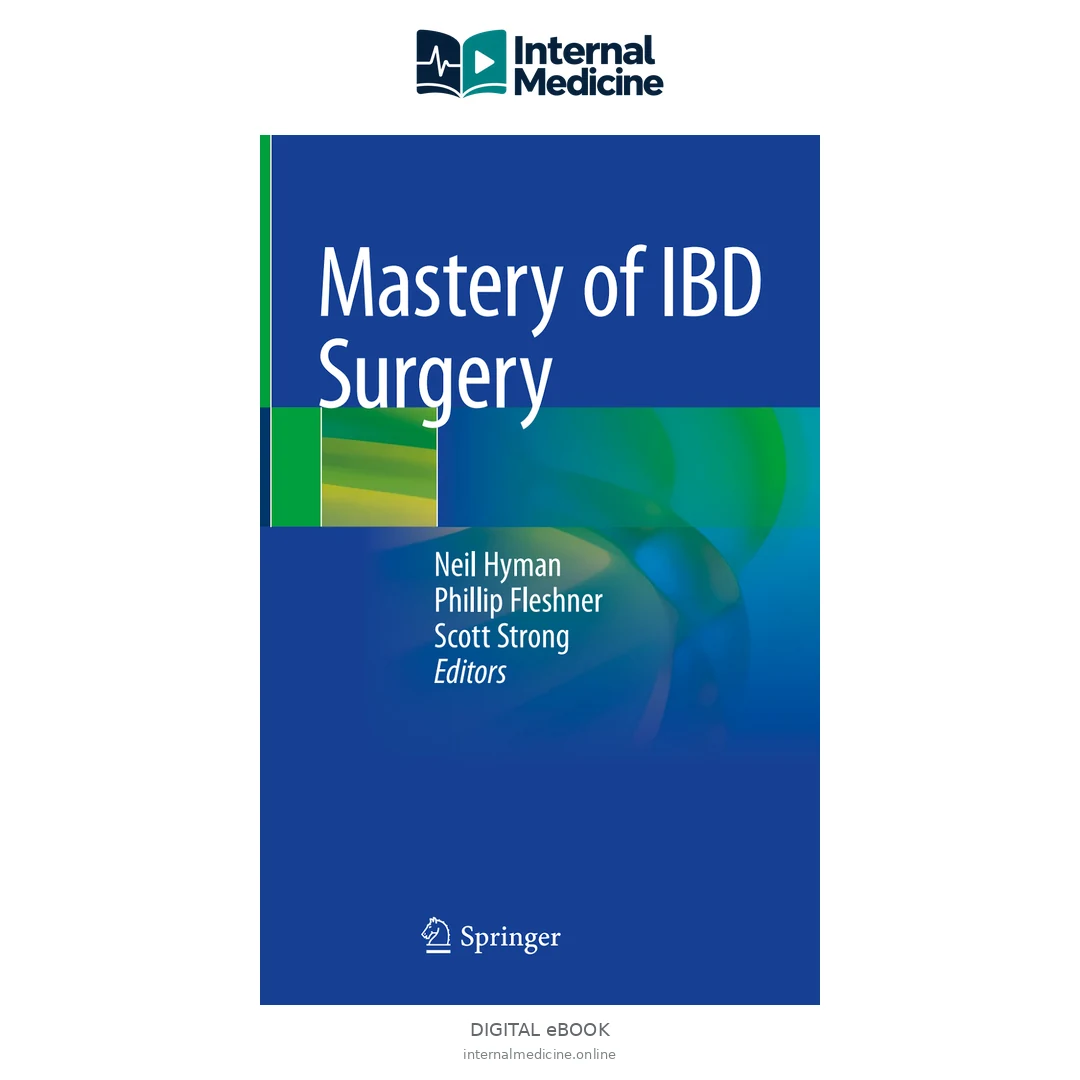 Neil Hyman, Phillip Fleshner, Scott Strong Mastery of IBD Surgery — Digital eBook