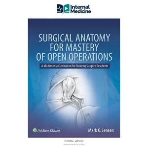 Surgical Anatomy for Mastery of Open Operations A Multimedia Curriculum — PDF — Digital eBook