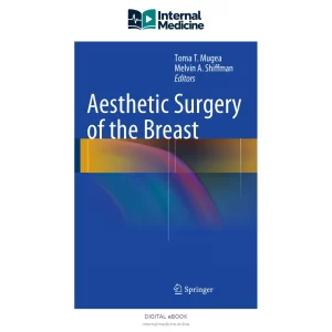 Toma T Mugea, Melvin A Shiffman eds Aesthetic Surgery of the Breast — PDF — Digital eBook