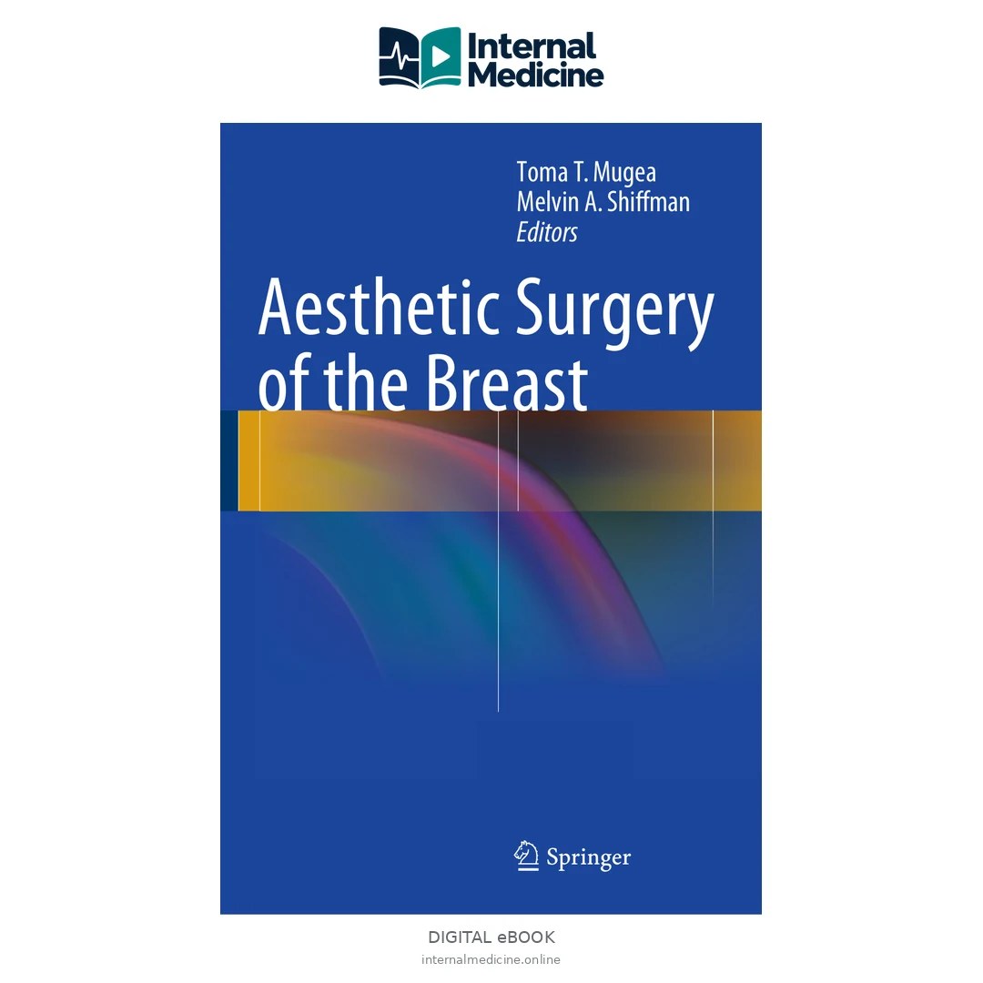Toma T Mugea, Melvin A Shiffman eds Aesthetic Surgery of the Breast — PDF — Digital eBook