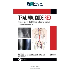 TRAUMA, CODE RED COMPANION TO THE RCSEng DEFINITIVE SURGICAL TRAUMA — PDF — Digital eBook