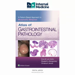 Original book cover of Atlas of Gastrointestinal Pathology: A Pattern Based Approach to Neoplastic Biopsies, 2019 edition