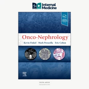 Onco-Nephrology, First Edition, Kevin Finkel, Mark Perazella and Eric Cohen