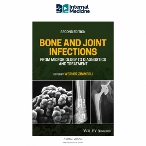 Bone and Joint Infections: From Microbiology to Diagnostics and Treatment — 2nd Edition — PDF eBook