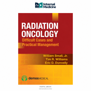 Radiation Oncology: Difficult Cases and Practical Management — 2013 Edition — PDF eBook