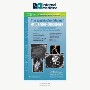 The Washington Manual of Cardio-Oncology, First Edition, Daniel J. Lenihan